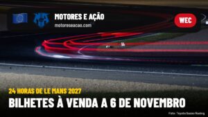 24 Horas de Le Mans 2027: bilhetes à venda a 6 de novembro, pré-venda para sócios a 3